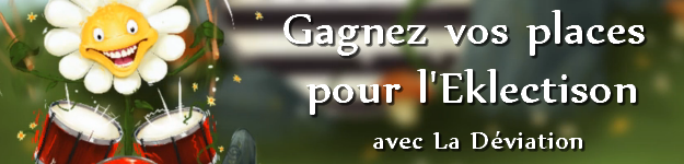 Concours - Gagnez vos places pour l'Eklectison avec La Déviation